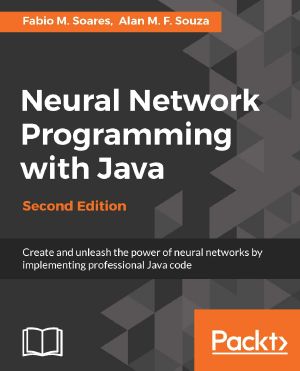Neural Network Programming with Java • Second Edition.jpg