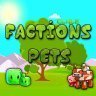 FactionsPets | Best Plugin for Competitive Faction, Towny and Feudal server | 1.7.x - 1.12.x